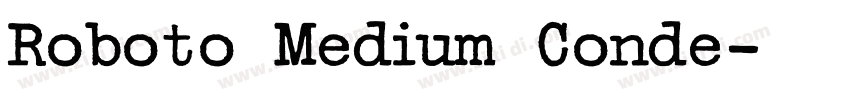 Roboto Medium Conde字体转换